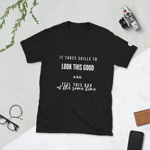 Load image into Gallery viewer, Look this Good T-Shirt (dark colors)
